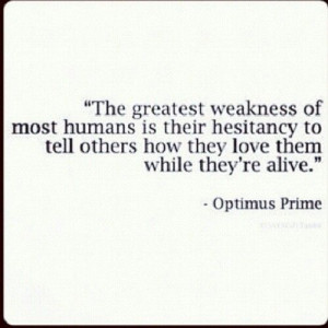 ... .com/post/33696816429/optimusprime-transformers-quotes-life-love Like