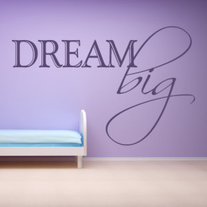 Dream Big Wall Stickers Kids Bedroom Family & Home Wall Art Decal ...
