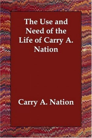 Carry Nation Quotes