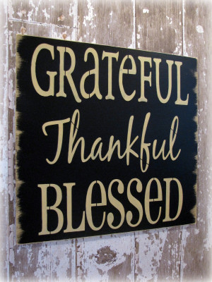 May you be grateful for the things in your life that can get ...