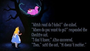 ... enjoy quotations by the Cheshire Cat and benefit from feline wisdom