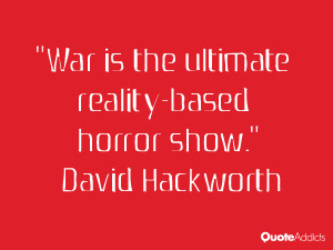War is the ultimate reality-based horror show.. #Wallpaper 3