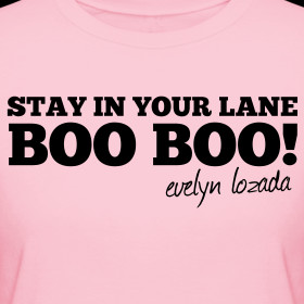 Design ~ Stay In your Lane BOO BOO