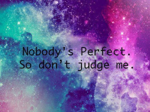 don't be a judge images | Don't Judge Me Quotes and Sayings