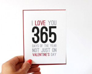 Valentines Card - I Love You Card 365 Days - Valentines Day Card