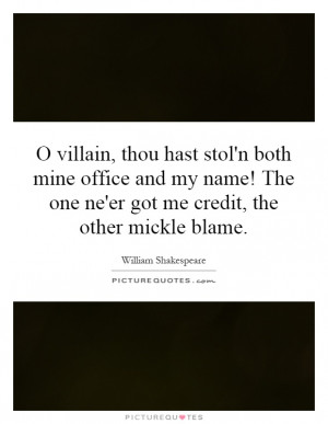 ... The one ne'er got me credit, the other mickle blame Picture Quote #1