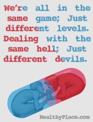 Mental health quote - We're all in the same game just different levels ...