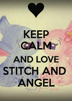 KEEP CALM AND LOVE STITCH AND ANGEL