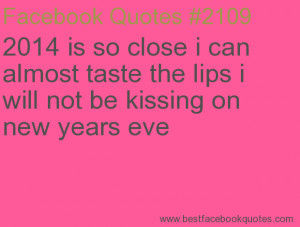 ... not be kissing on new years eve-Best Facebook Quotes, Facebook Sayings