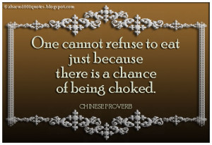 One cannot refuse to eat just because there is a chance of being ...
