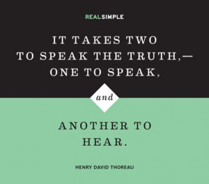 ... ,--one to speak, and another to hear.