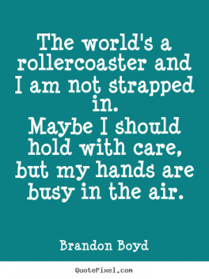 great life quotes from brandon boyd make your own life quote image