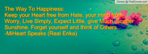 The Way To Happiness:Keep your Heart free from Hate, your mind from ...