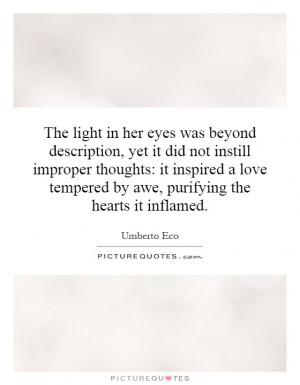 The light in her eyes was beyond description, yet it did not instill ...