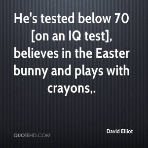... , Believes In The Easter Bunny And Plays With Crayons. - David Elliot