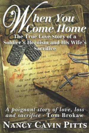 You Come Home: The True Love Story Of A Soldier's Heroism, His Wife ...
