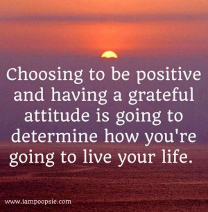 Positive and grateful attitude quote via www.IamPoopsie.com