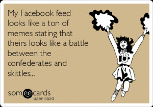 Upon further inspection in war of the Confederates and the Skittles ...