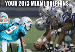 SportsMemes.net > Football Memes > 2013 Miami Dolphins