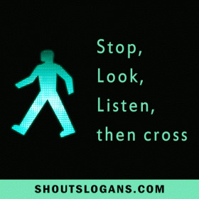 Pedestrian Safety Slogans and Sayings are used to encourage ...