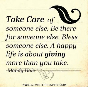 ... is about giving more than you take.