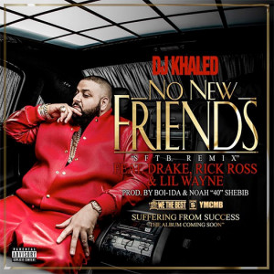 ... – No New Friends (Feat Lil Wayne, Drake, Rick Ross & Future) [CDQ