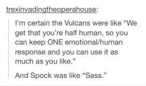 ... has carried that through perfectly the sassy sisters love sassy spock