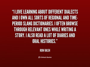quote-Ron-Rash-i-love-learning-about-different-dialects-and-137767_2 ...