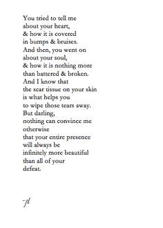 ... scars HE saw beauty|HIM. This is the best quote I have ever come