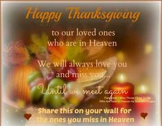 Missing you ♥ Happy Thanksgiving in Heaven More