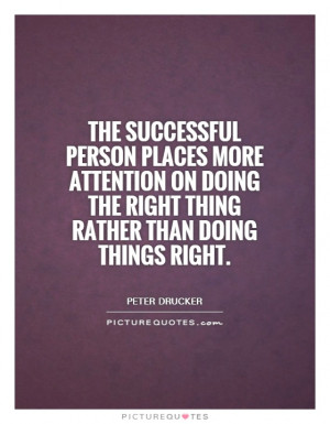 ... -on-doing-the-right-thing-rather-than-doing-things-right-quote-1.jpg
