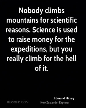 Edmund Hillary Science Quotes