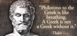 Maybe the philosopher Thales best describe what philotimo means to the ...