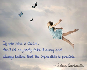 quote on impossible dream by selena quintanilla