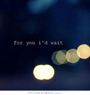 Waiting For You Quotes