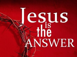 Jesus is the answer.