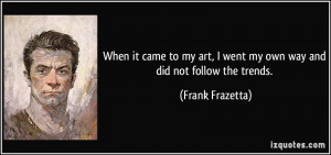 More Frank Frazetta Quotes