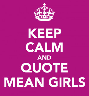 Mean Girls Quote - Mean Girls Picture