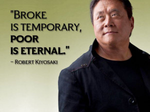 broke is temporary poor is eternal