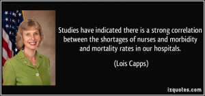 ... and morbidity and mortality rates in our hospitals. - Lois Capps