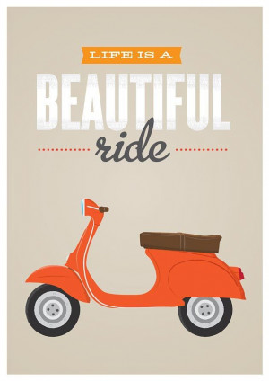 ... vespa scooter inspirational quote poster print #motoquote #motolove