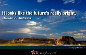 Best Wishes For Future Success Quotes Michael p. anderson quote