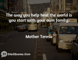 Family Quotes - Mother Teresa