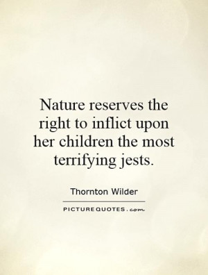 Nature Quotes Thornton Wilder Quotes