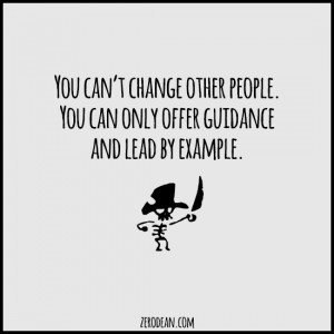 you-cant-change-other-people-you-can-only-offer-guidance.gif