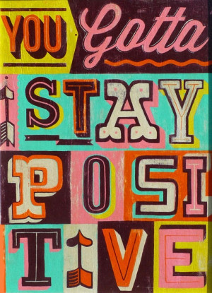 always stay positive quote