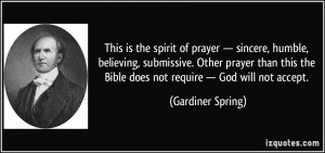is the spirit of prayer — sincere, humble, believing, submissive ...