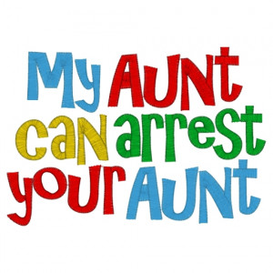 Sayings (3190) Arrest aunt 5x7 £1.90p