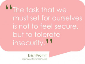 Erich-Fromm-quote-about-insecurity-unknownmami.png (640×480)