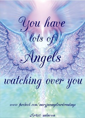 You Have Lots Of Angels Watching Over You